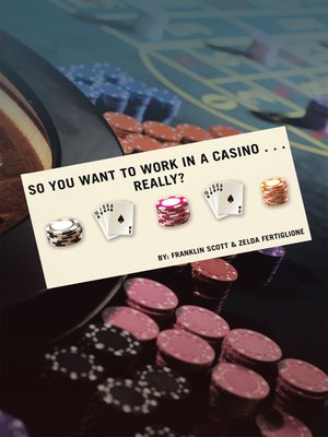 cover image of So You Want to Work in a Casino... Really?